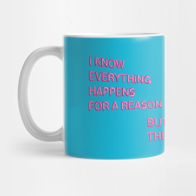 "Everything Happens for a Reason..." in pink balloons by BLCKSMTH